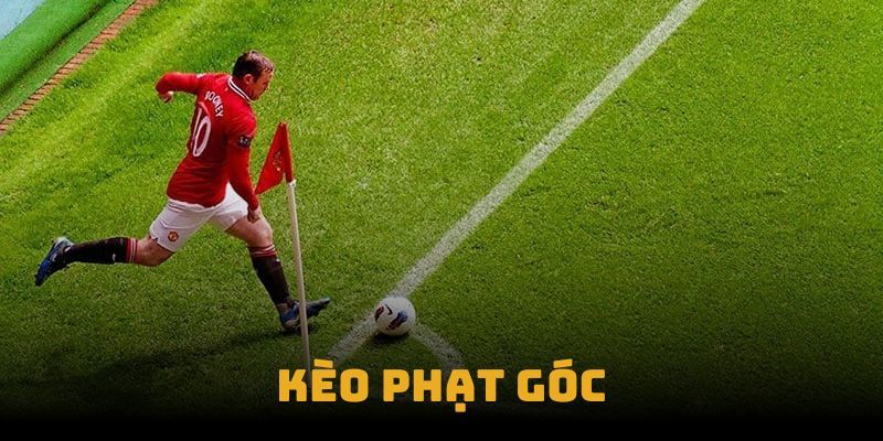 Kèo Phạt Góc - Tổng Hợp Các Quy Tắc Đặt Cược Cần Biết